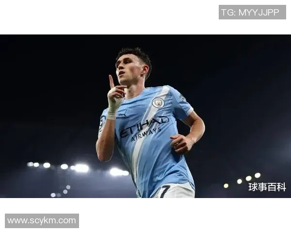 福登的崛起与曼城的辉煌之路如何塑造新一代足球明星的未来